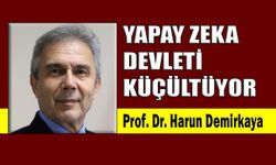 Yapay Zeka devleti küçültüyor