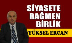 Siyasete rağmen birlik