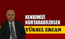 Kendimizi kurtarabilirsek