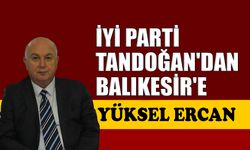 İYİ Parti Tandoğan’dan, Balıkesir’e