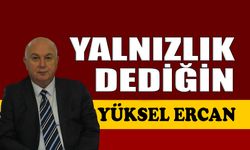 Yalnızlık dediğin