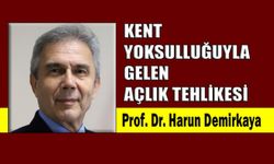 Kent yoksulluğuyla gelen açlık tehlikesi