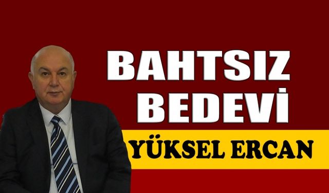 Bahtsız bedevi