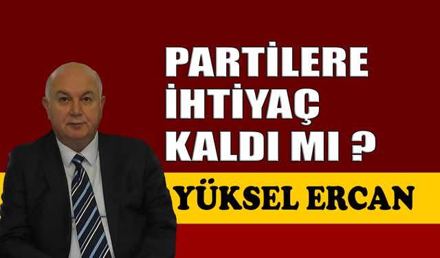 Partilere ihtiyaç kaldı mı ?