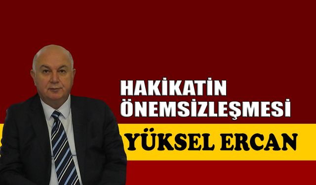 Hakikatin önemsizleşmesi