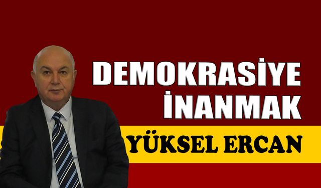 Demokrasiye inanmak