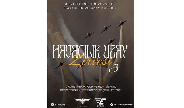 Türkiye’nin Havacılık ve Uzay Vizyonu Gebze Teknik Üniversitesi’nde şekilleniyor