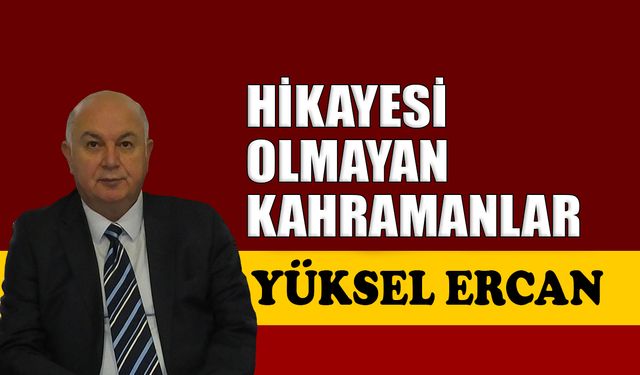 Hikayesi olmayan kahramanlar