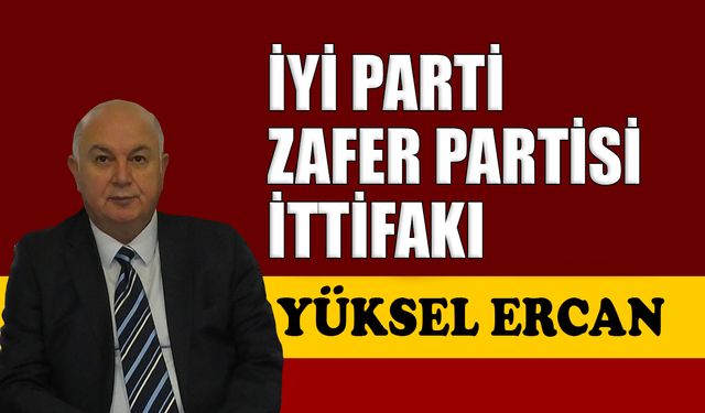 İYİ Parti-Zafer Partisi ittifakı
