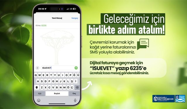İSU’dan abonelere kolaylık: Ücretsiz SMS ile doğa dostu dijital faturaya geçiş