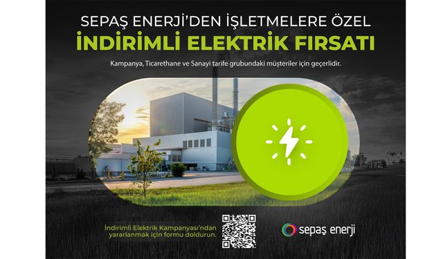 Sepaş Enerji’den işletmelere özel indirimli elektrik fırsatı