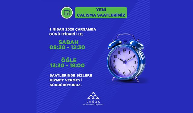 SEDAŞ çalışma saatlerini müşteri memnuniyeti odağıyla güncelliyor