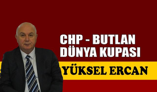 CHP-Butlan-Dünya Kupası