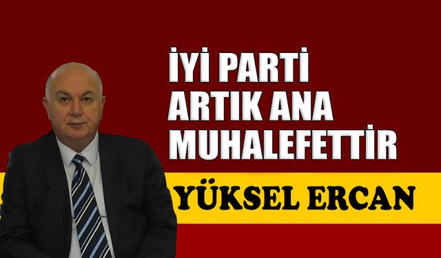 İYİ Parti artık ana muhalefettir