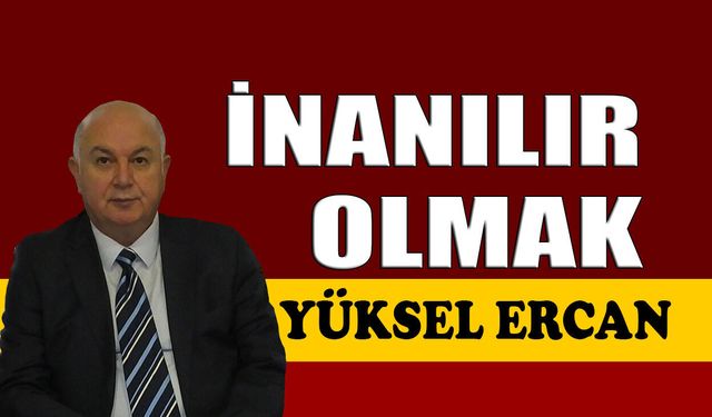 İnanılır olmak