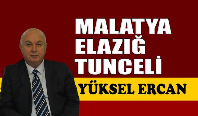 Malatya-Elazığ-Tunceli