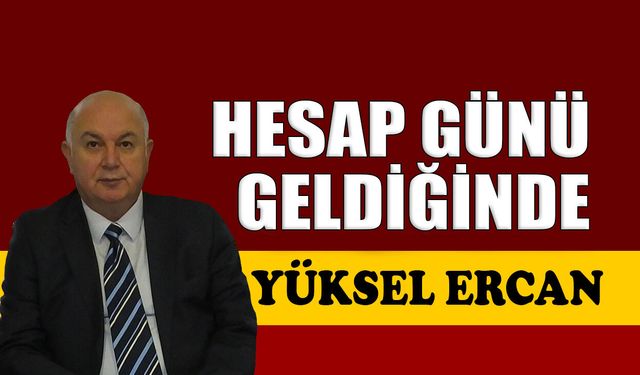 Hesap günü geldiğinde