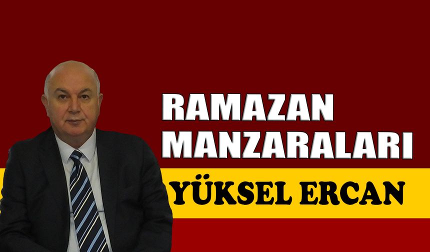 Ramazan manzaraları