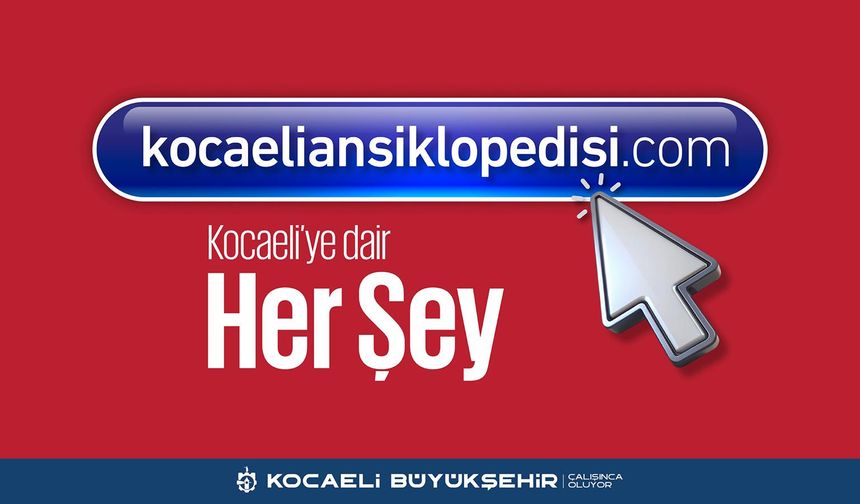 Kocaeli Ansiklopedisi bir tık ötede