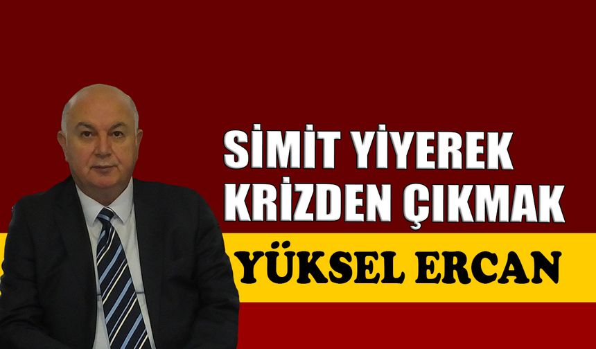 Simit yiyerek krizden çıkmak