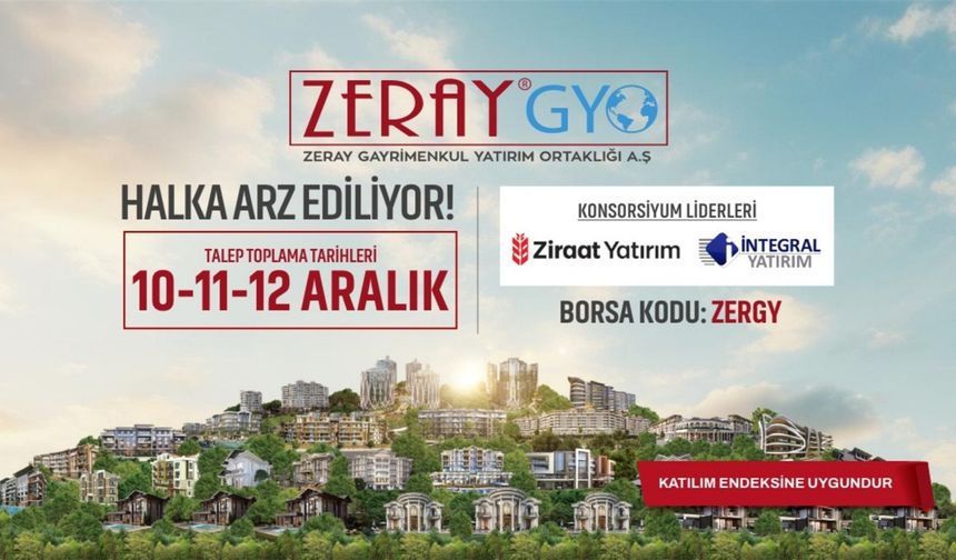 Zeray GYO halka arz oluyor