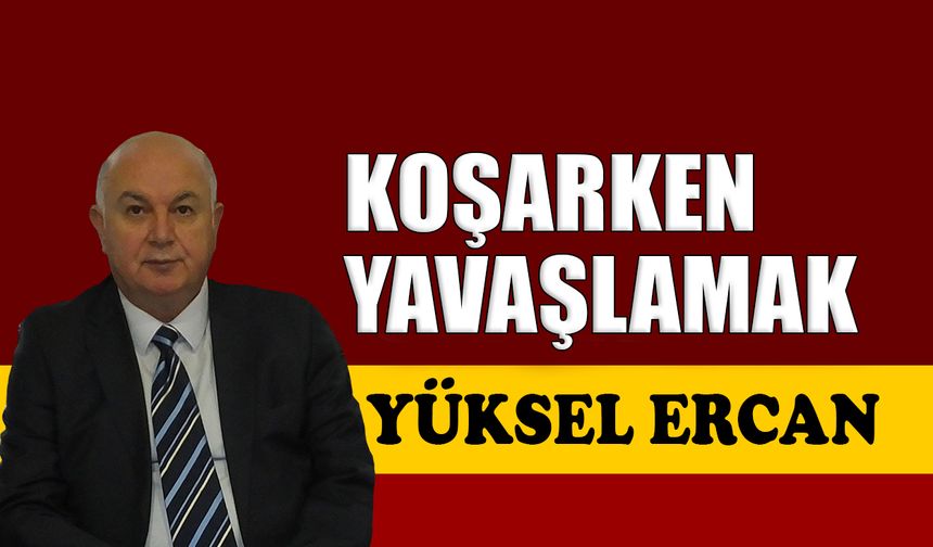 Koşarken yavaşlamak