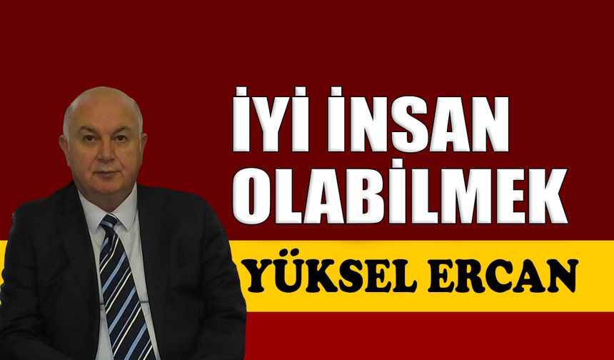İyi insan olabilmek