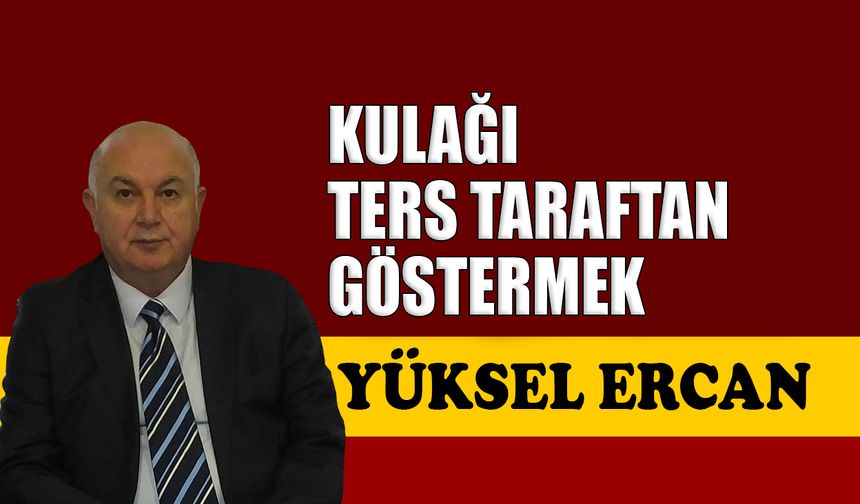 Kulağı ters taraftan göstermek