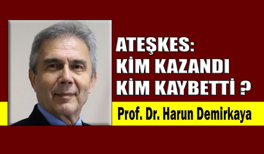 ATEŞKES: Kim kazandı, kim kaybetti?
