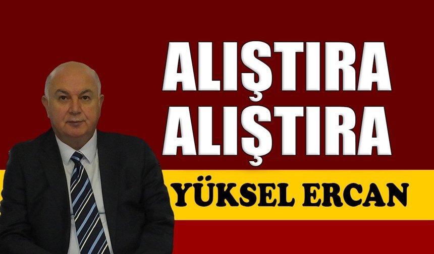 Alıştıra alıştıra