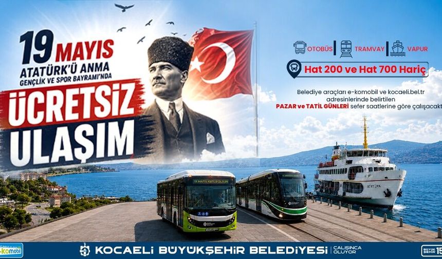 19 Mayıs’ta toplu taşıma ücretsiz