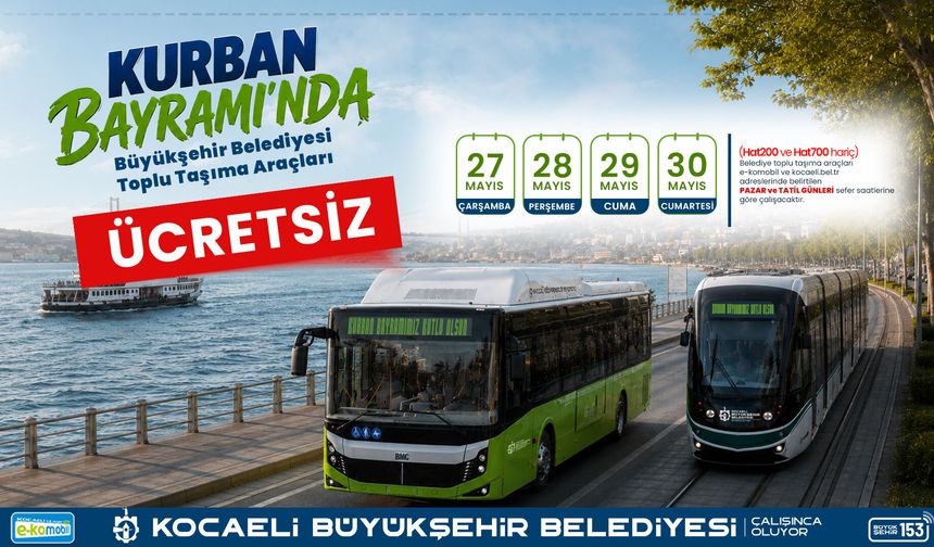 Büyükşehir’den bayramda ücretsiz ulaşım kolaylığı