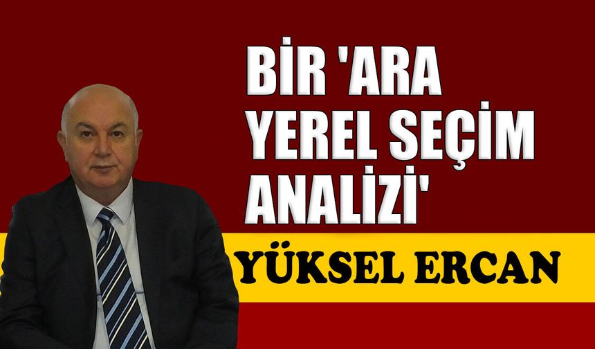 Bir 'Ara Yerel Seçim' analizi