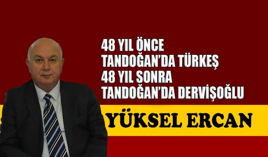 48 yıl önce Tandoğan’da Türkeş, 48 yıl sonra Tandoğan’da Dervişoğlu