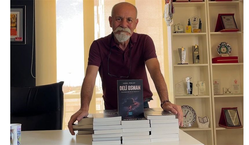 Gazeteci Erol Polat'ın ''Deli Osman'' adlı romanı çıktı