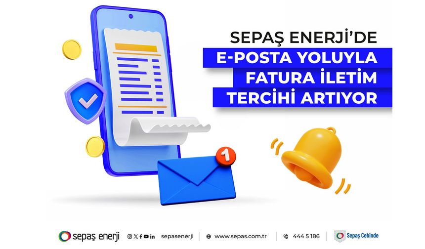Sepaş Enerji’de e-posta yoluyla fatura iletim tercihi artıyor