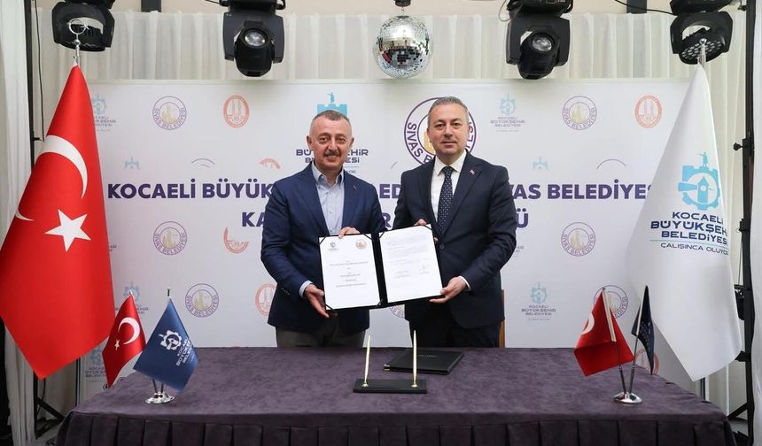 Kocaeli ile Sivas kardeş oldu