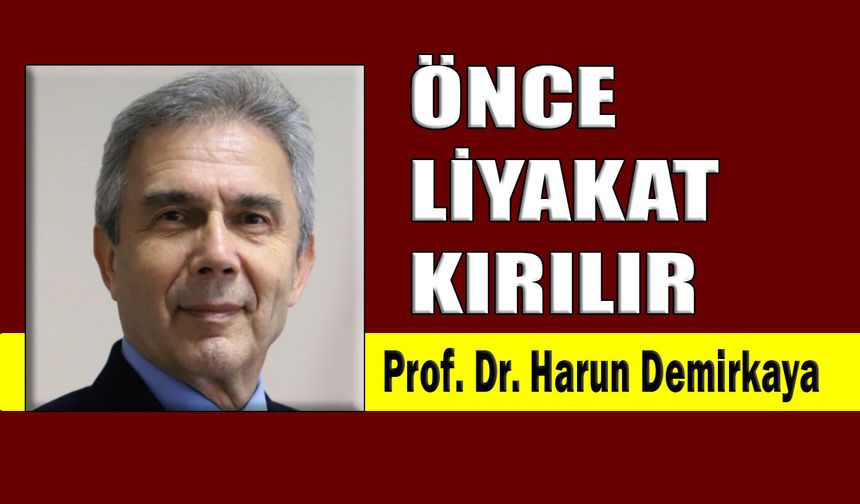 Önce liyakat kırılır