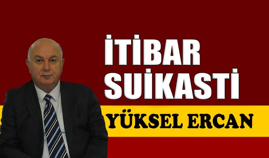İtibar suikasti