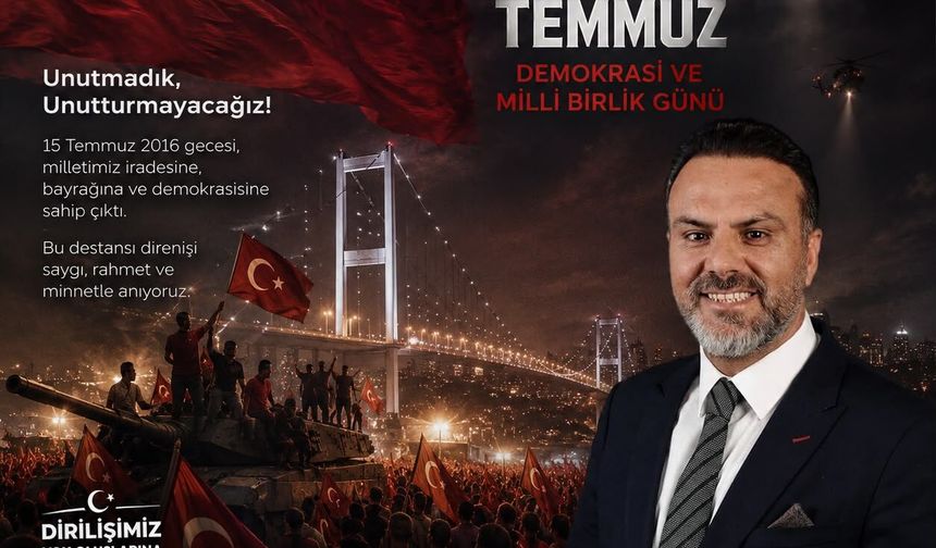 Şakar’dan 15 Temmuz mesajı