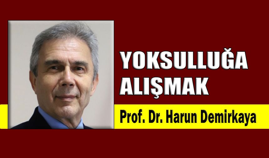 Yoksulluğa alışmak