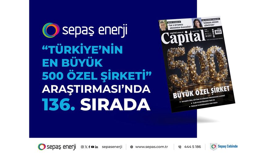 Sepaş Enerji, Capital500 araştırmasında 136'ncı sırada yer aldı