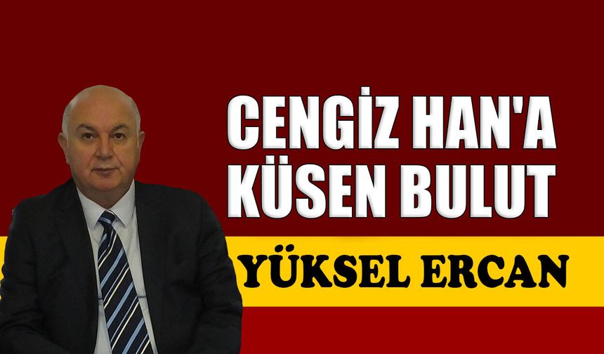 Cengiz Han'a Küsen Bulut