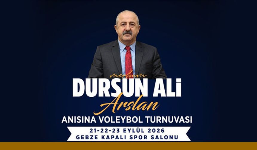 Dursun Ali Arslan Anma Turnuvası, Gebze’de başlıyor