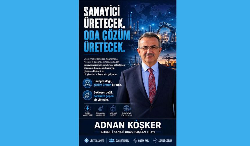 Köşker: Hedef daha güçlü sanayici, daha güçlü Kocaeli
