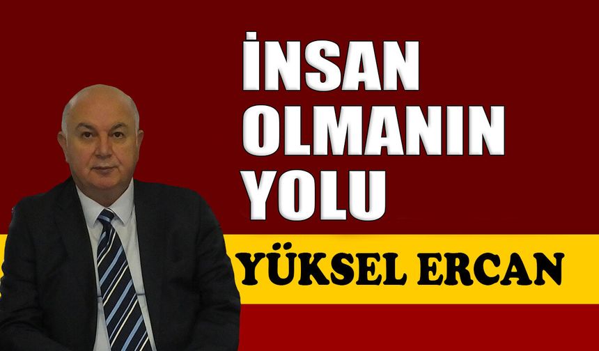 İnsan olmanın yolu