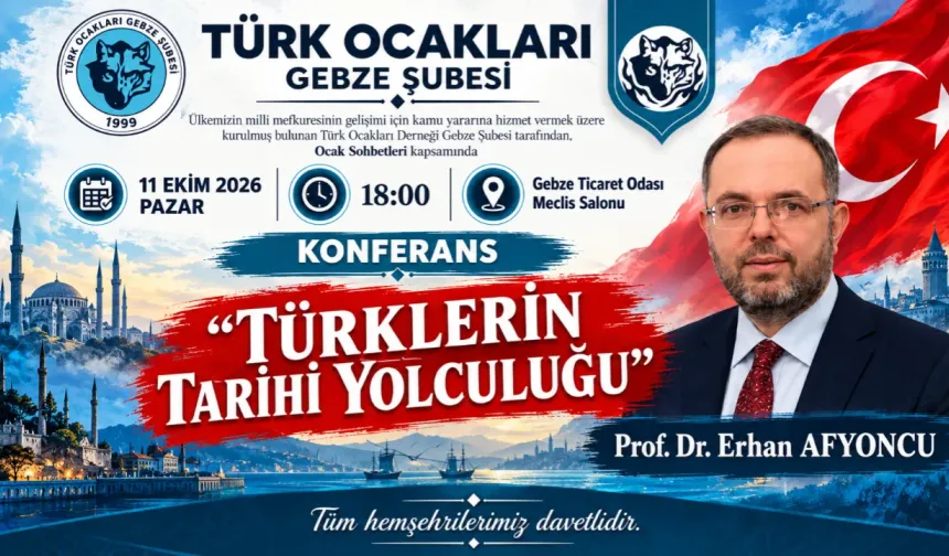 Tarihçi Erhan Afyoncu Gebze Türk Ocakları’nda konferans verecek